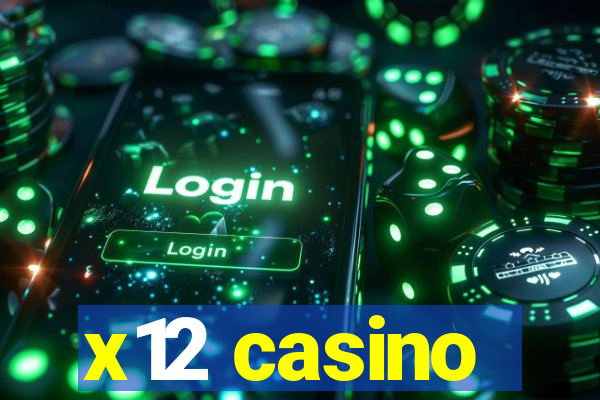 x12 casino
